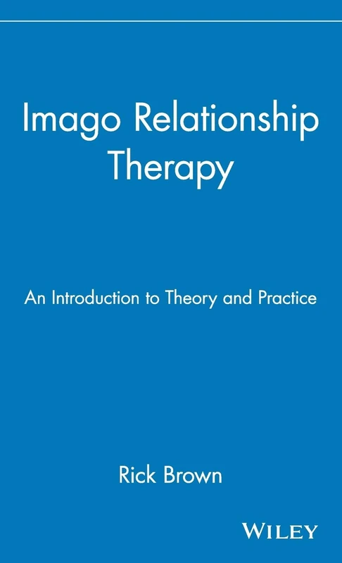 Imago Relationship Therapy: An Introduction to Theory and Practice