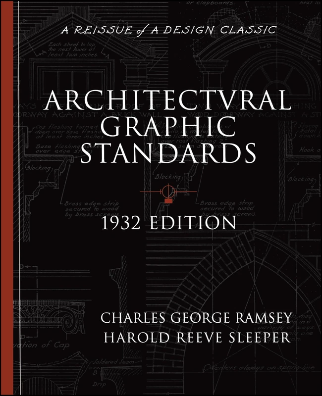 Architectural Graphic Standards for Architects, Engineers, Decorators, Builders and Draftsmen