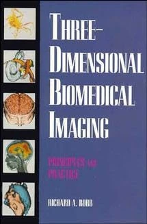 Three–Dimensional Biomedical Imaging: Principles and Practice