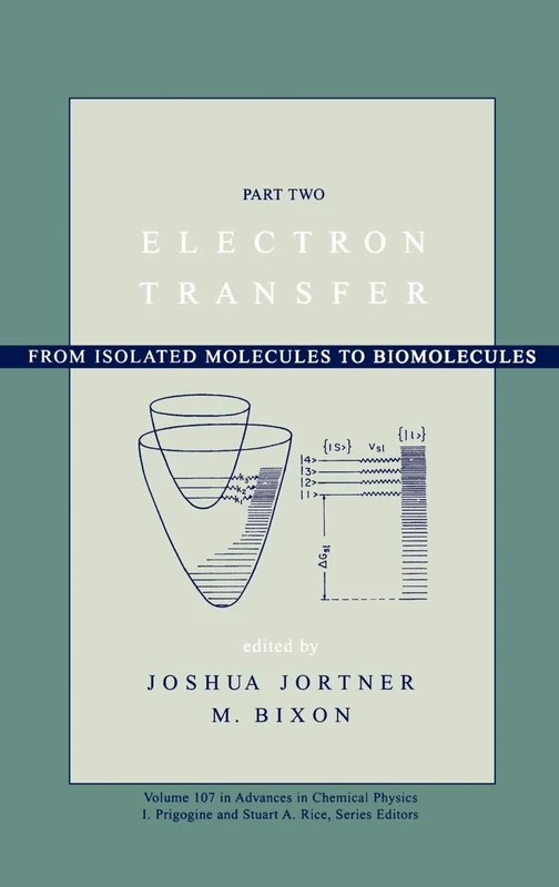 Electron Transfer: From Isolated Molecules to Biomolecules, Volume 107, Part 2: 123 (Advances in Chemical Physics)