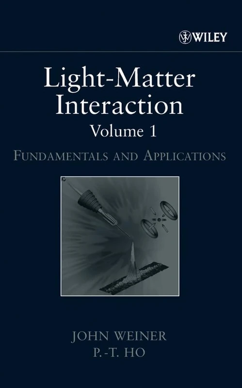 Light-Matter Interaction: Fundamentals and Applications v.1