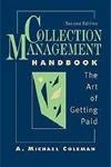 Collection Management Handbook: The Art of Getting Paid