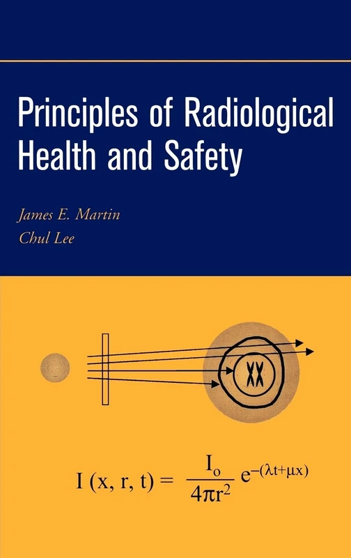 Principles of Radiological Health and Safety