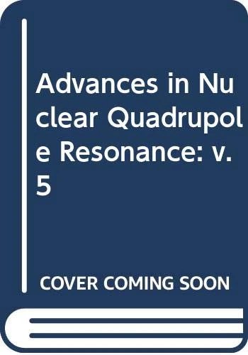 Wiley-Blackwell Smith Advances In Nuclear Quadrupole Resonance v. 5