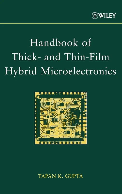 Wiley Handbook of Thick- and Thin-Film Hybrid Microelectronics