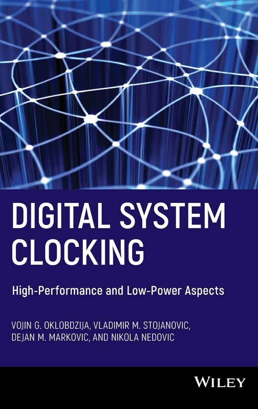 Wiley-IEEE Press Digital System Clocking - Advanced Design Book