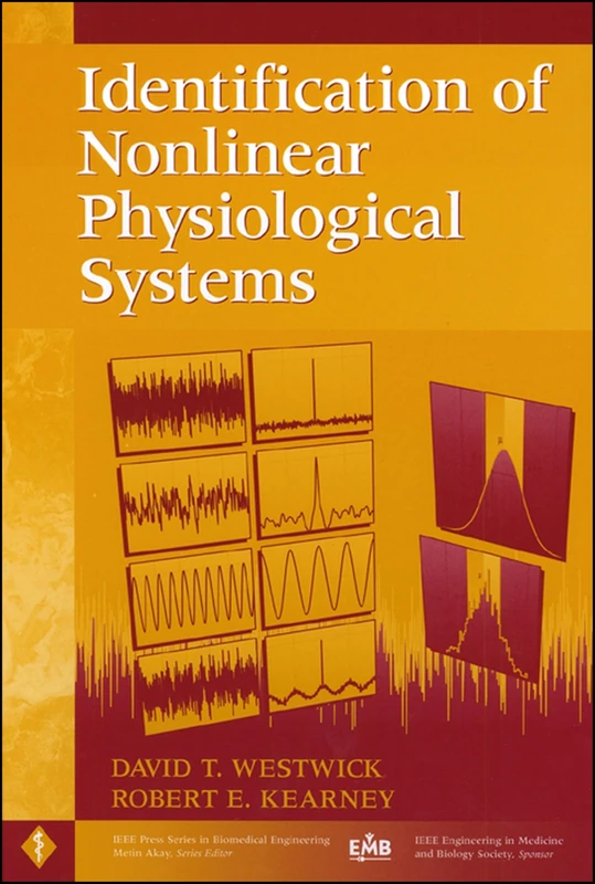 Identification of Nonlinear Physiological Systems: 7 (IEEE Press Series on Biomedical Engineering)