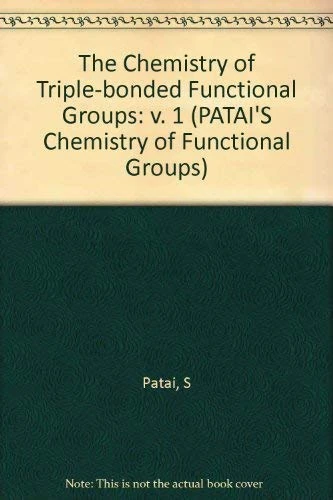 The Chemistry of Triple Bonded Groups, Supplement C, Part 1: v. 1 (Patai′s Chemistry of Functional Groups)