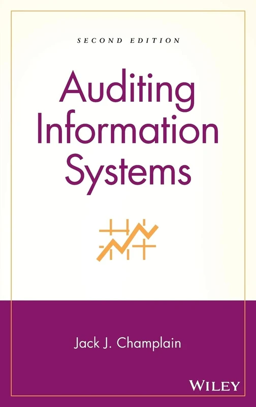Auditing Information Systems: A Comprehensive Reference Guide