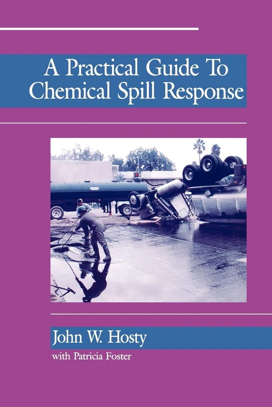 Wiley Guide to Chemical Spill Response - Safety Manual