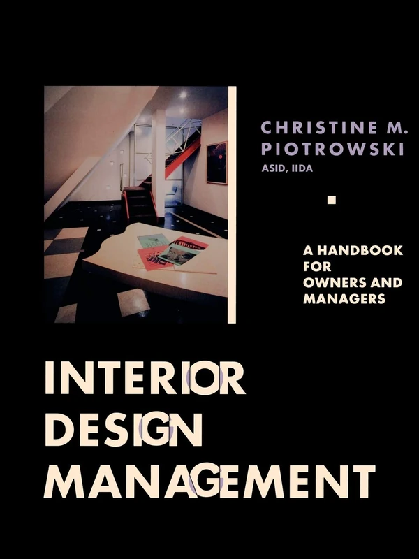 Interior Design Management: A Handbook For Owners and Managers