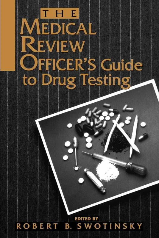 Wiley Medical Officer Guide to Drug Testing Reference Book