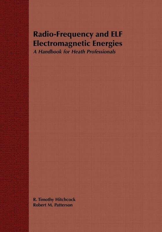 Radio Frequency Electromagnetic Energies: A Handbook for Health Professionals (Industrial Health & Safety)
