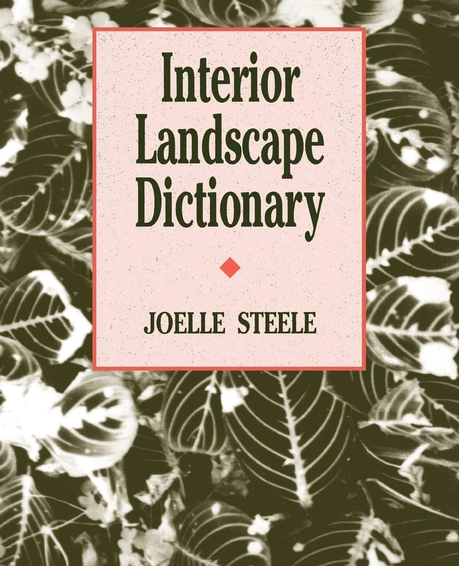 Interior Landscape Dictionary (Landscape Architecture)