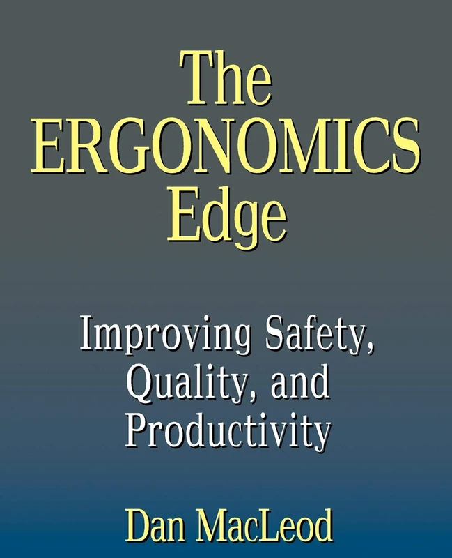 Wiley Ergonomics Edge - Improving Safety, Quality, and Productivity