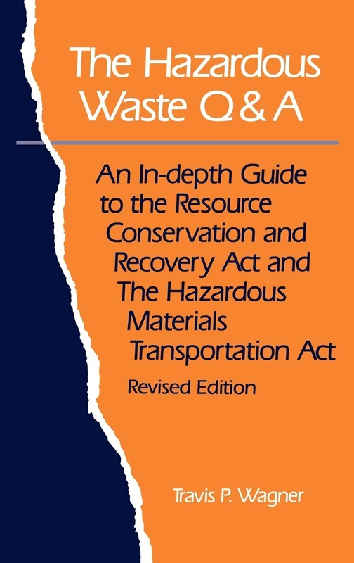 Wiley The Hazardous Waste Q&A - RCRA and HMTA Guide