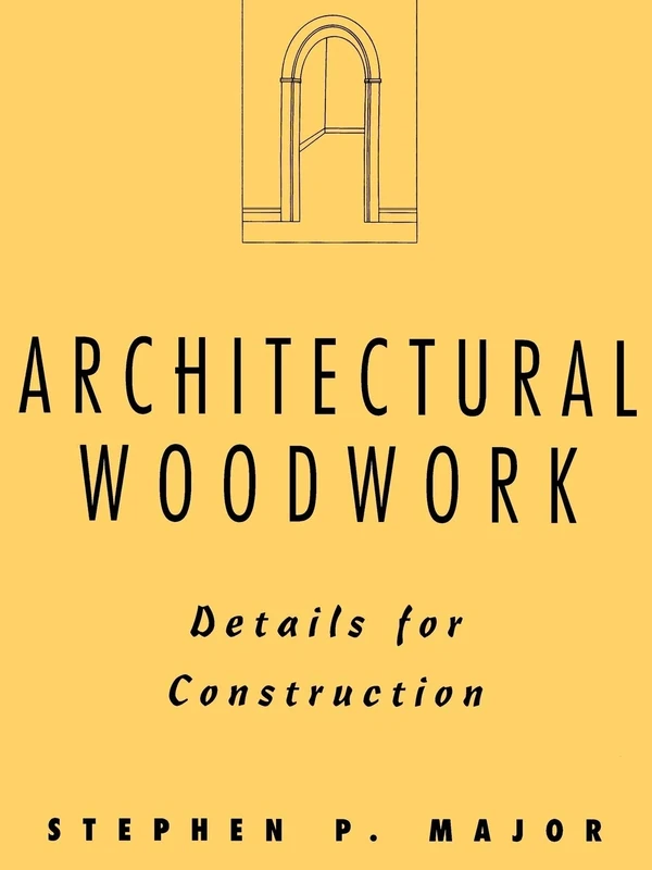 Architectural Woodwork: Details for Construction (Architecture)