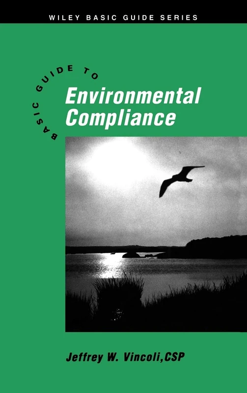 Wiley Basic Guide to Environmental Compliance: 2 - Wiley Series