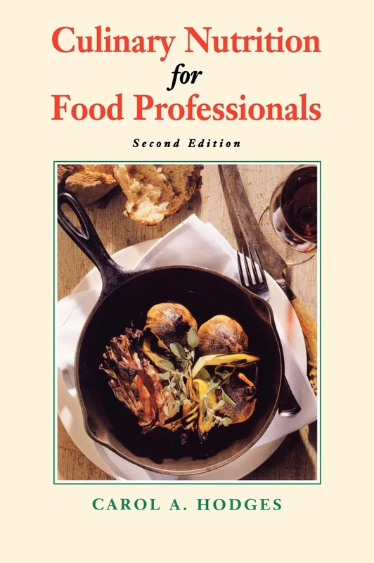 Wiley Culinary Nutrition for Food Professionals - 2nd Edition