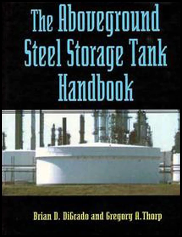 Steel Storage Tank Handbook (Industrial Health & Safety)