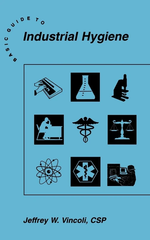 Basic Guide to Industrial Hygiene: 4 (Wiley Basic Guide Series)