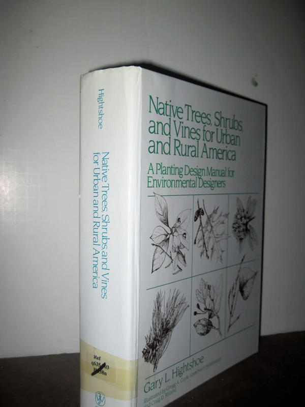 Native Trees Shrubs, and Vines for Urban and Rural America: A Planting Design Manual for Environmental Designers