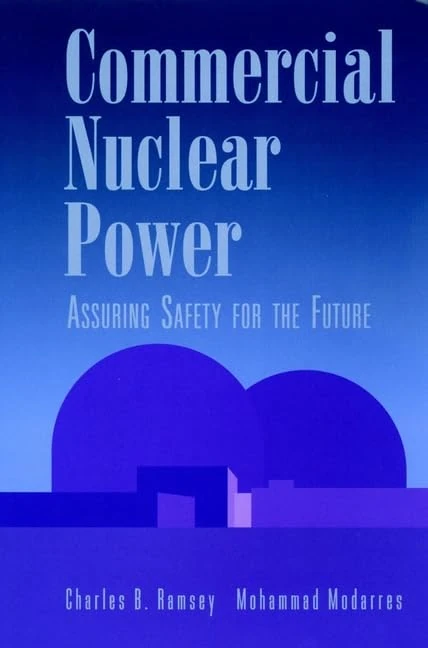 Commercial Nuclear Power: Assuring Safety for the Future