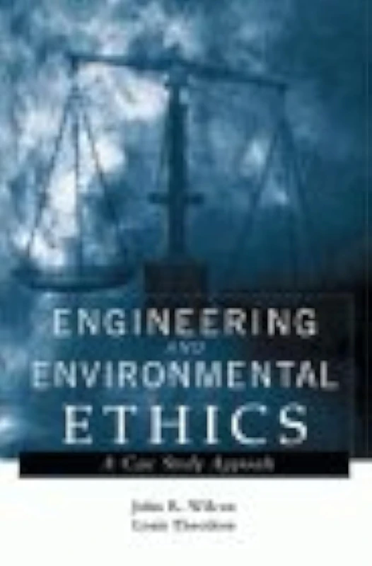 Engineering and Environmental Ethics: A Case Study Approach