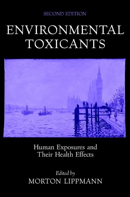 Environmental Toxicants: Human Exposures and Their Health Effects