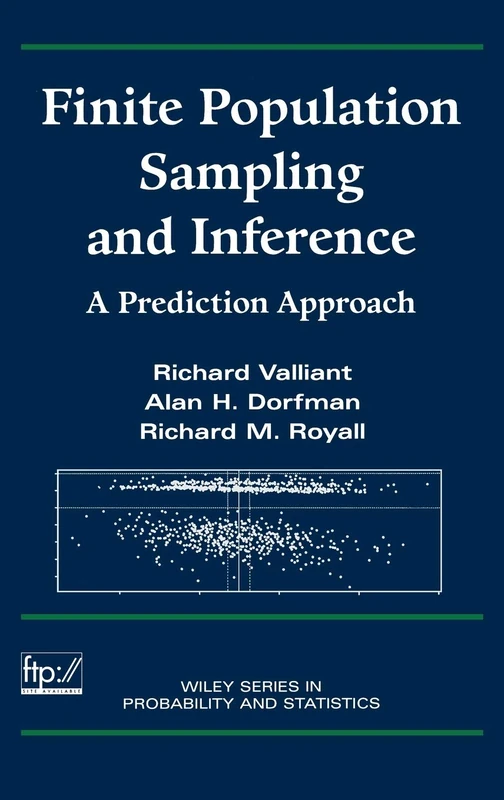 Finite Population Sampling and Inference: A Prediction Approach: 321 (Wiley Series in Survey Methodology)