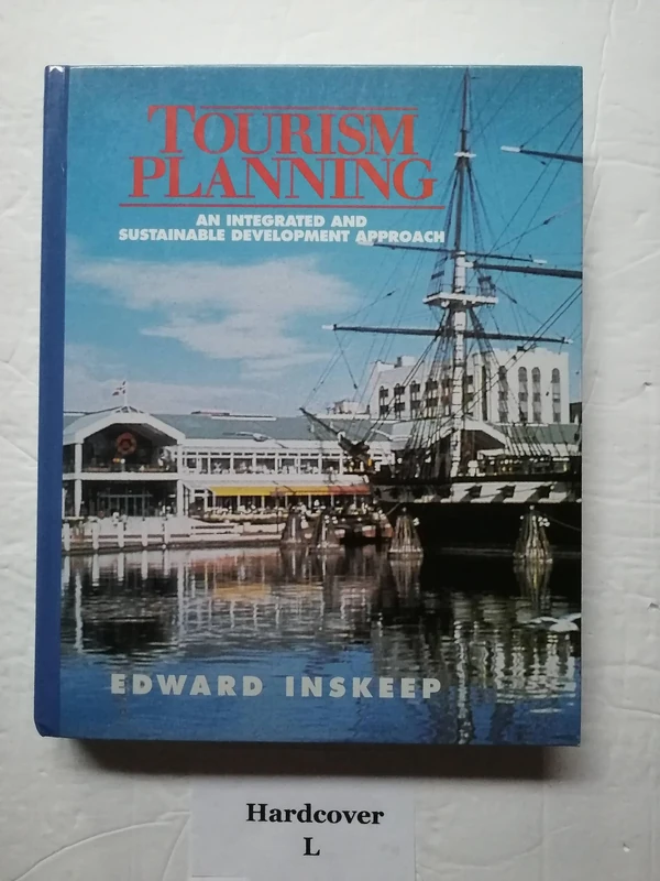 Tourism Planning: An Integrated and Sustainable Development Approach (VNR Tourism & Commercial Recreation Series)