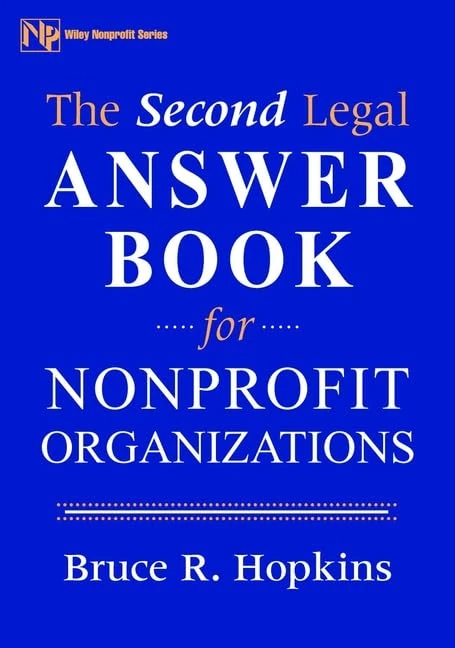The Second Legal Answer Book for Nonprofit Organizations (Wiley Nonprofit Law, Finance and Management Series)