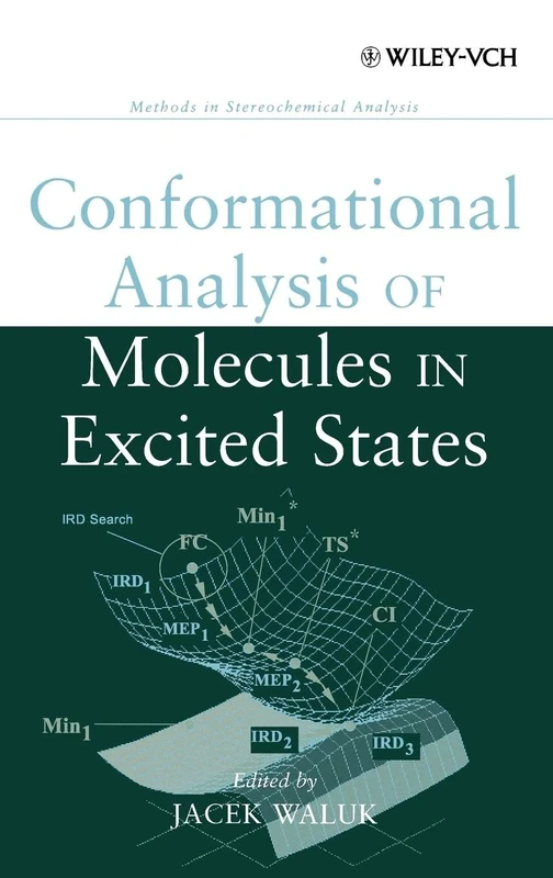 Conformational Analysis of Molecules in Excited States: 22 (Methods in Stereochemical Analysis)