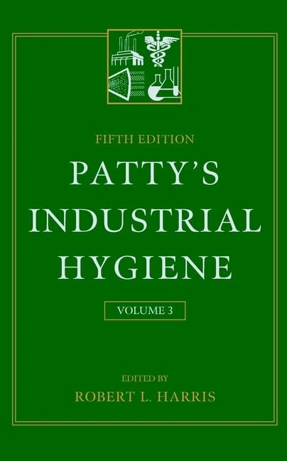 Patty′s Industrial Hygiene: VI: Law, Regulation, and Management: v.3