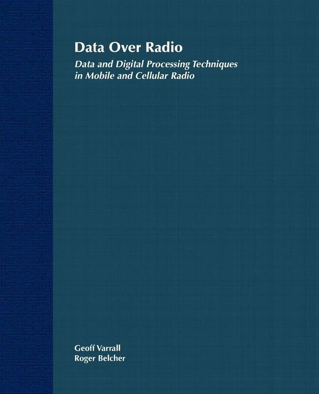 Data Over Radio: Data and Digital Processing Techniques in Mobile and Collular Radio