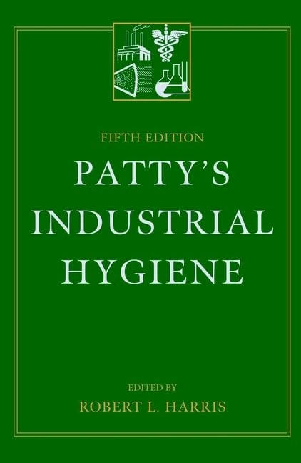 Patty′s Industrial Hygiene: Patty′s Industrial Hygiene 5e 4 Vol Set