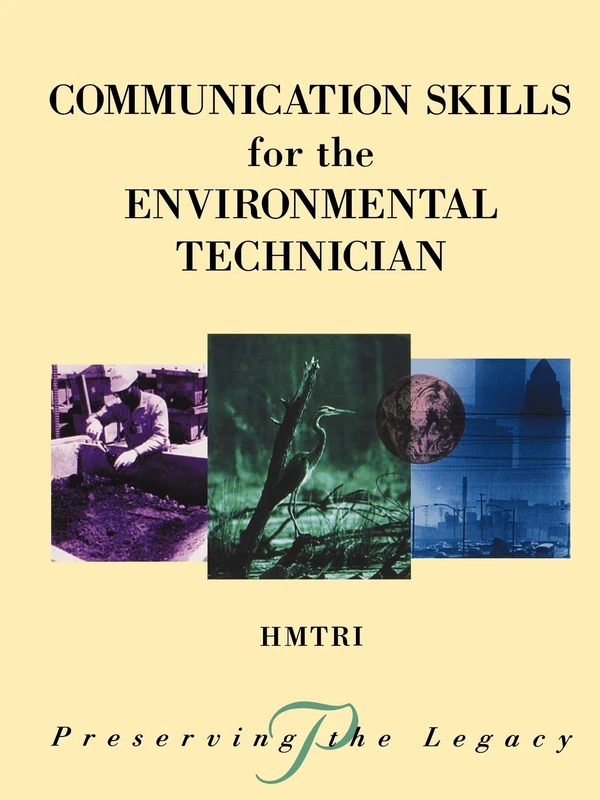 Communicating Skills For the Environmental Technician: 3 (Preserving the Legacy)