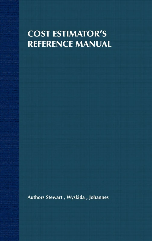 Cost Estimator's Reference Manual: 15 (New Dimensions In Engineering Series)