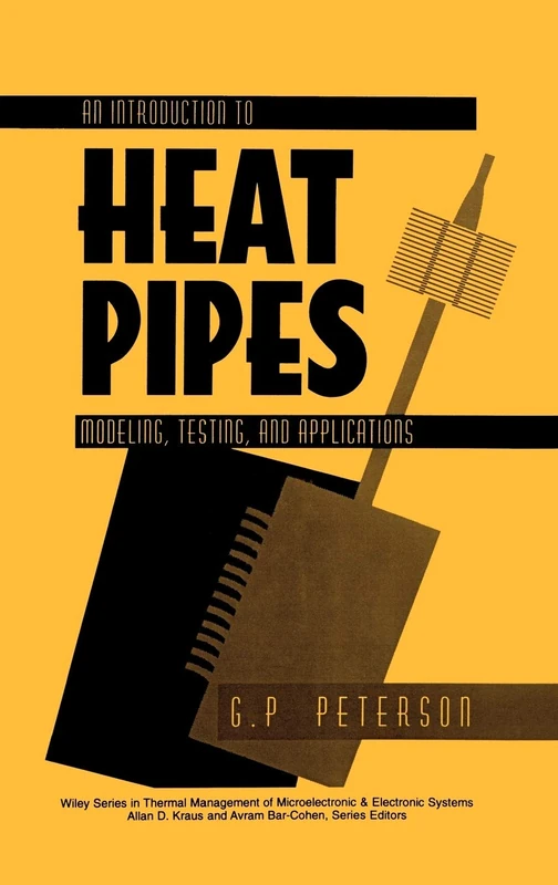 Wiley An Introduction to Heat Pipes - Thermal Management Book