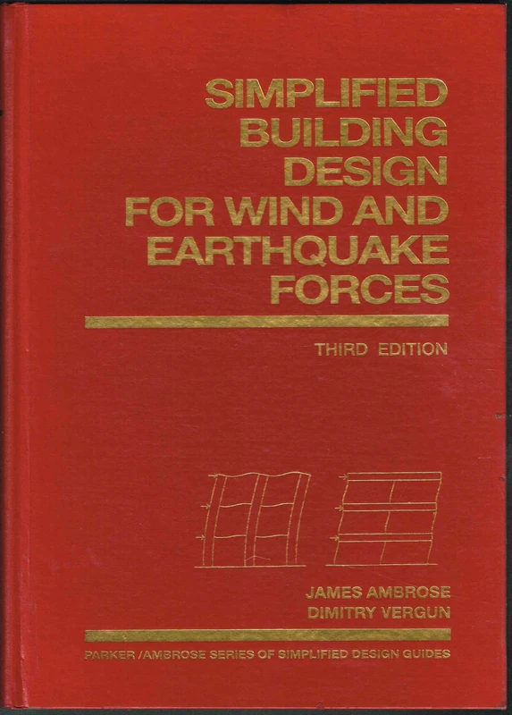 Simplified Building Design for Wind and Earthquake Forces (Parker/Ambrose Series of Simplified Design Guides)