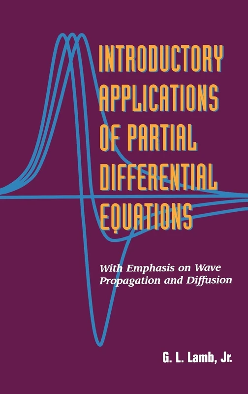 Introductory Applications of Partial Differential Equations: With Emphasis on Wave Propagation and Diffusion