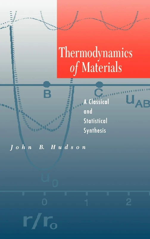 Thermodynamics of Materials: A Classical and Statistical Synthesis