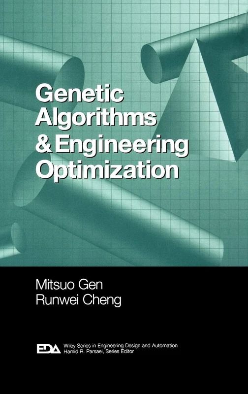 Genetic Algorithms and Engineering Optimization: 7 (Engineering Design and Automation)