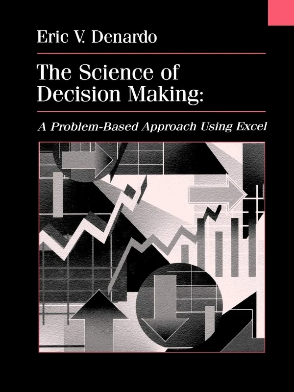 Science of Decision Making: A Problem-Based Approach Using Excel