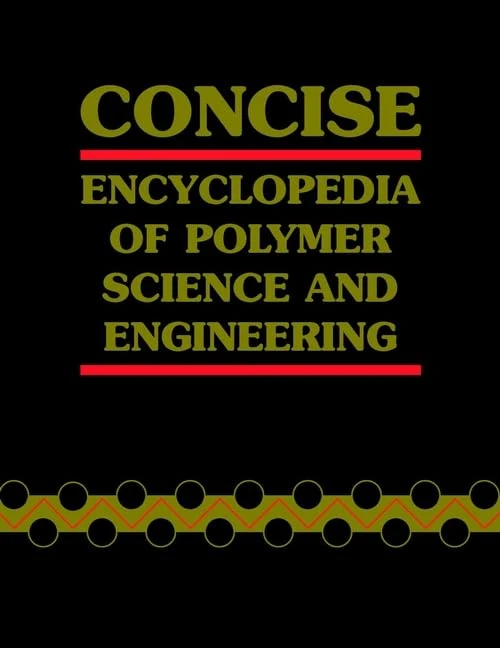 Concise Encyclopedia of Polymer Science and Engineering