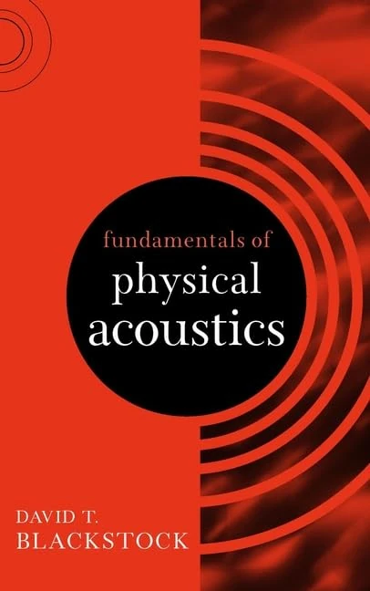 Fundamentals of Physical Acoustics (Wiley-Interscience)