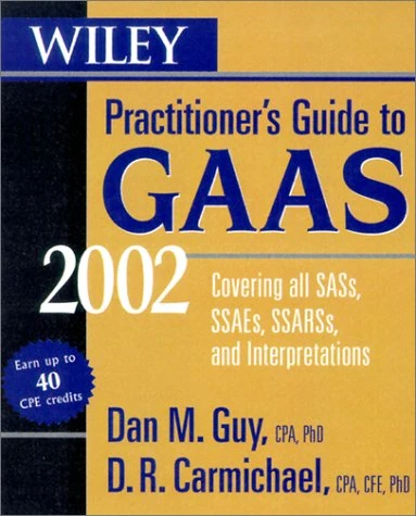 Wiley Practitioner′s Guide to GAAS 99 – Covering All SASs, SSAEs, SSARSs & Interpretations + GAAS 99 CD Windows Set (Accounting)