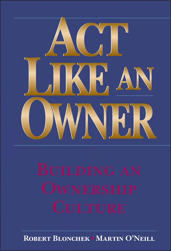 Act Like an Owner: Building an Ownership Culture - Image 1