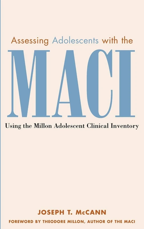 Assessing Adolescents with the MACI: Using the Millon Adolescent Clinical Invetory - Image 1