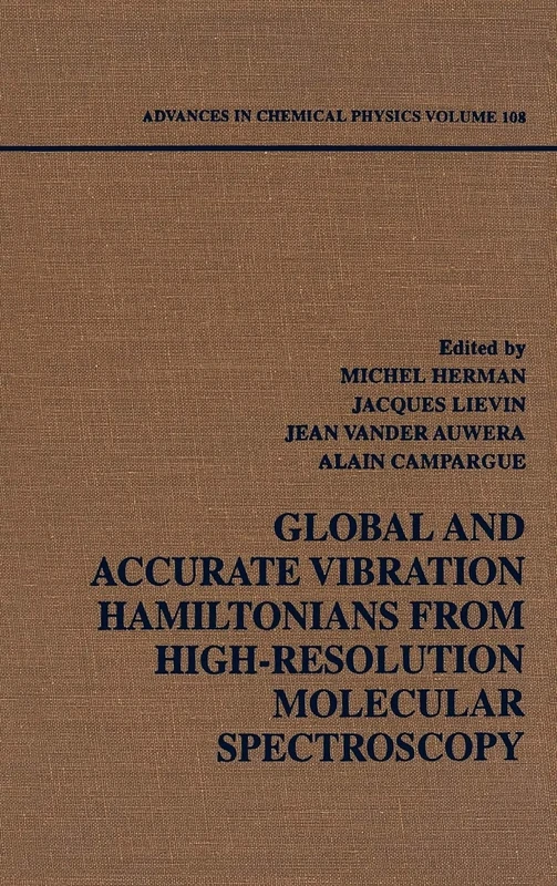 Global and Accurate Vibration Hamiltonians from High-Resolution Molecular Spectroscopy, Volume 108: 125 (Advances in Chemical Physics)